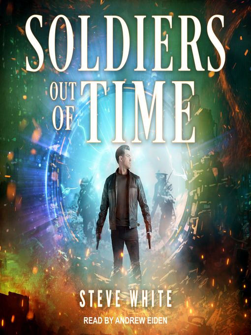 Title details for Soldiers Out of Time by Steve White - Available
